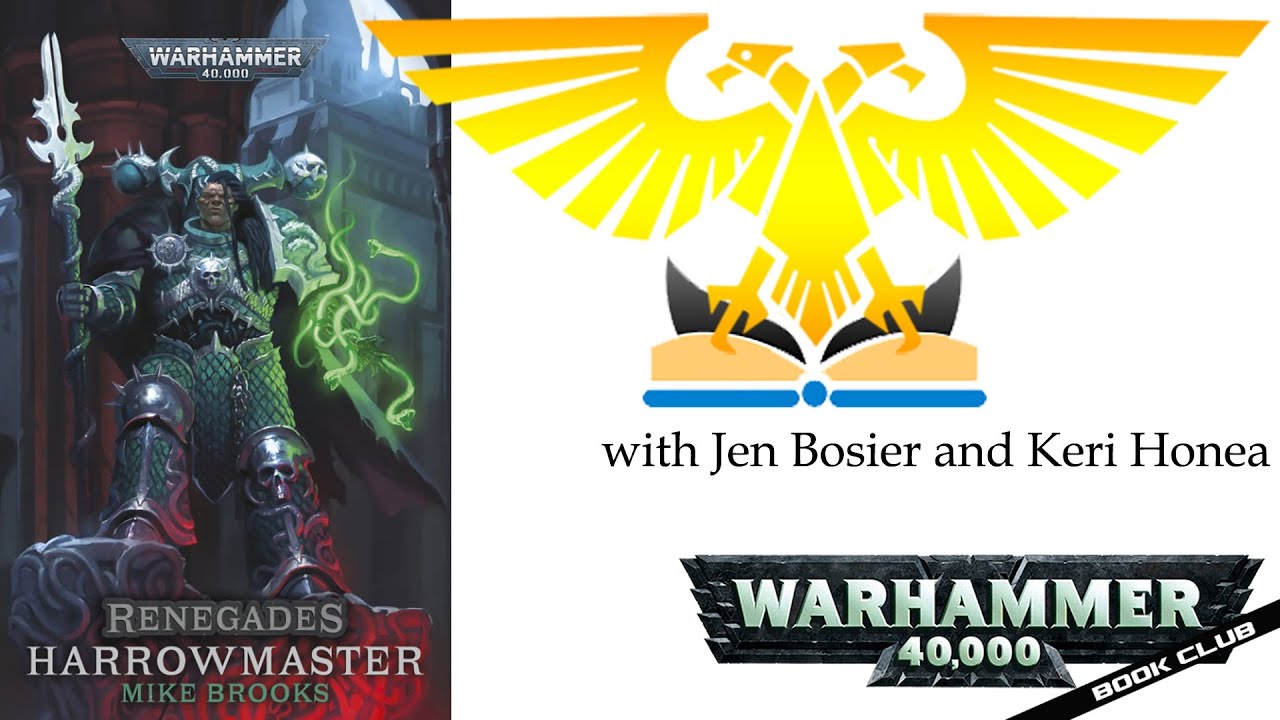 WH40k Episode #89 - Renegades: Harrowmaster