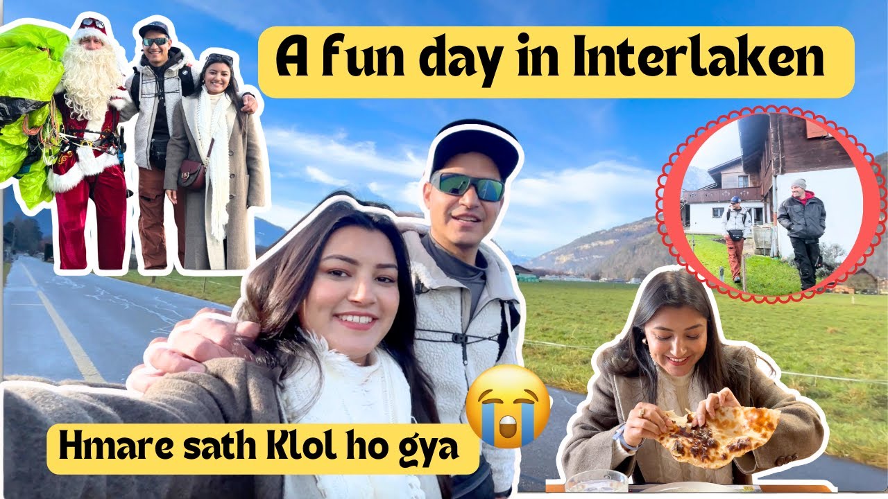 A fun day in Interlaken || Hmare sath klol ho gya 😅 | Swiss Farm Tour |Travel | Aanchal and Helly