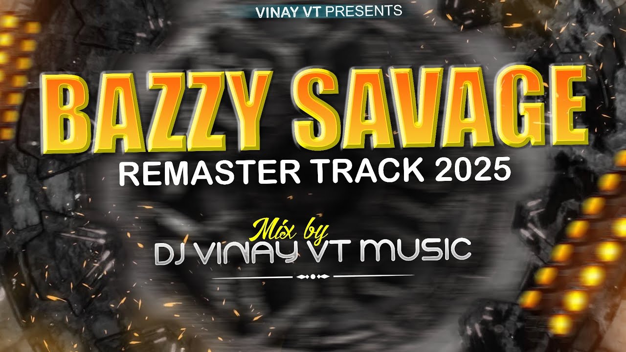 BAZZY SAVAGE REMASTERED DJ VINAY VT MUSIC Download Link in description 