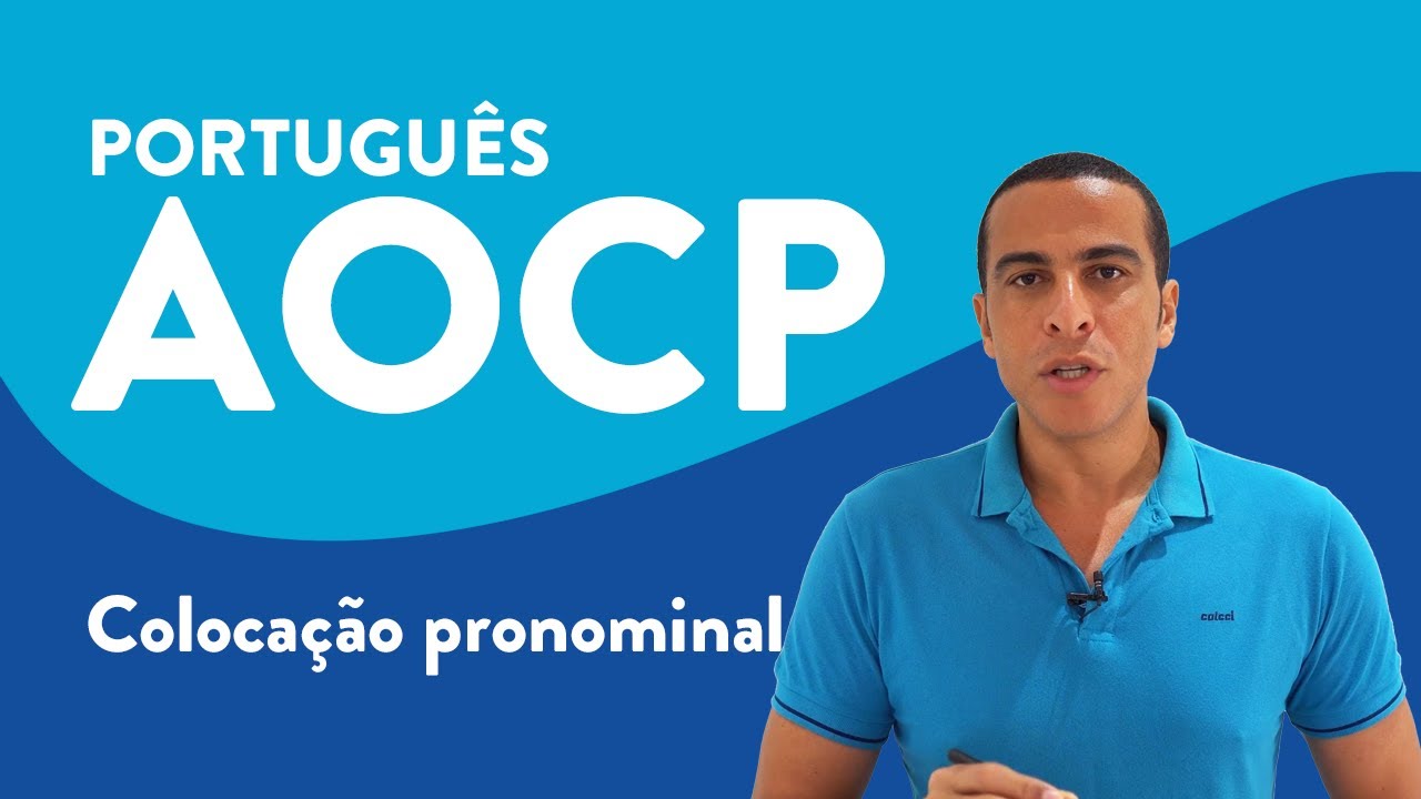 BANCA AOCP - COLOCAÇÃO PRONOMINAL - Questões comentadas