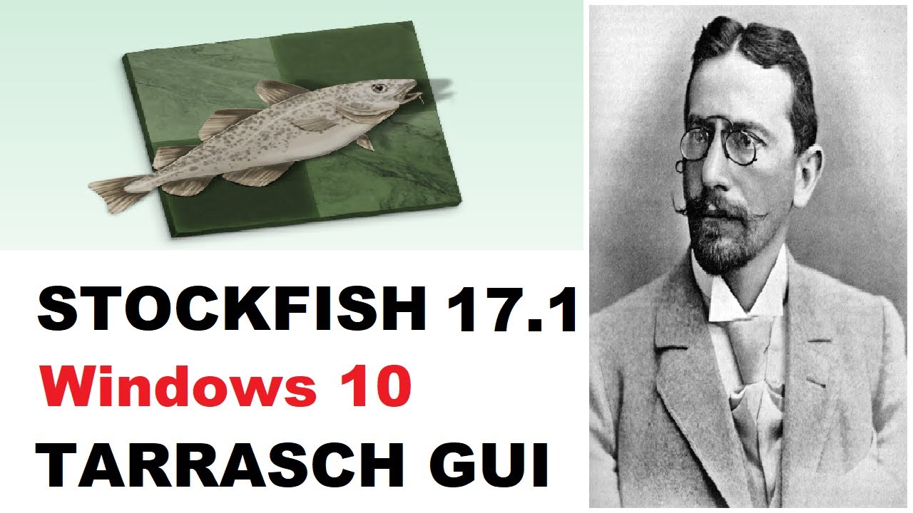 Stockfish 17.1 - Tarrasch chess GUI (free) download/install guide Windows 10