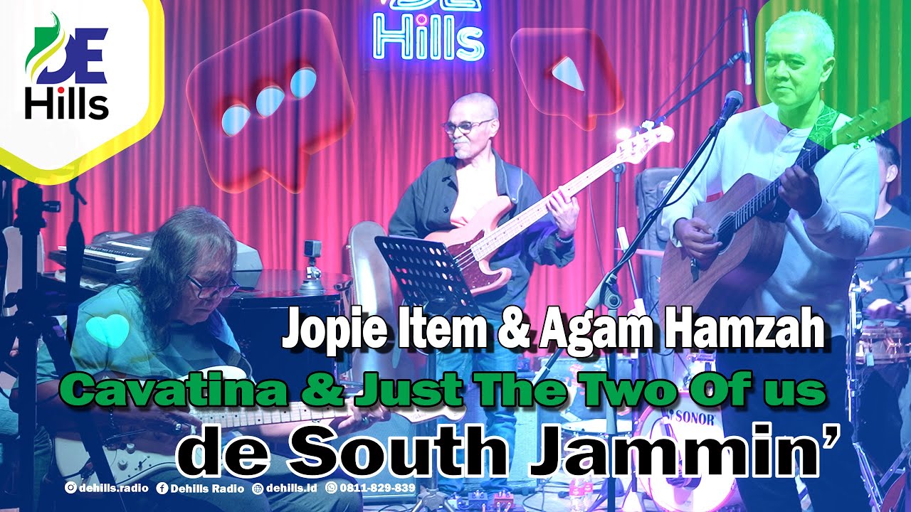 CAVATINA - JUST THE TWO OF US (medley), cover by : Jopie Item & Agam Hamzah | deSouth Jammin' EPS.48