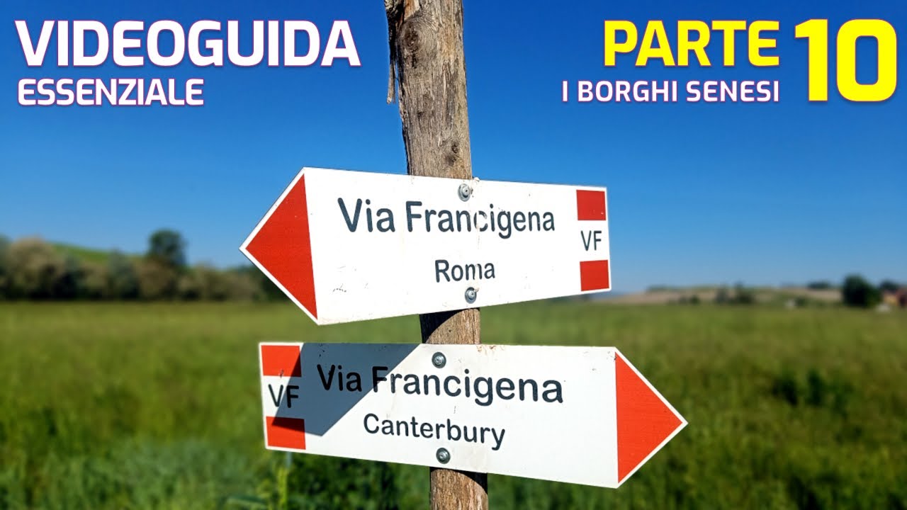 La Via Francigena italiana | Videoguida essenziale - pt. 10