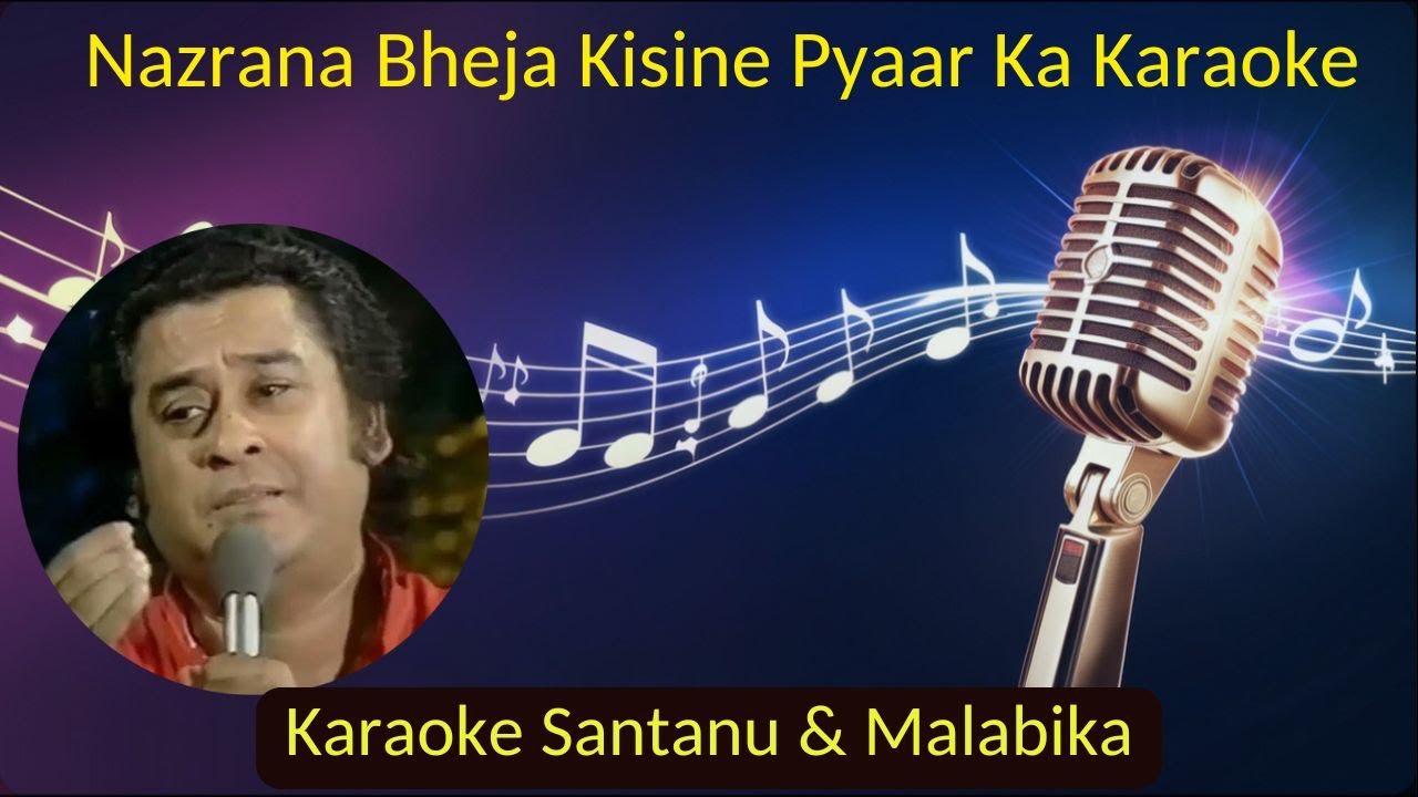 Nazrana Bheja Kisi Ne Pyar Ka Karaoke with Scrolling Lyrics