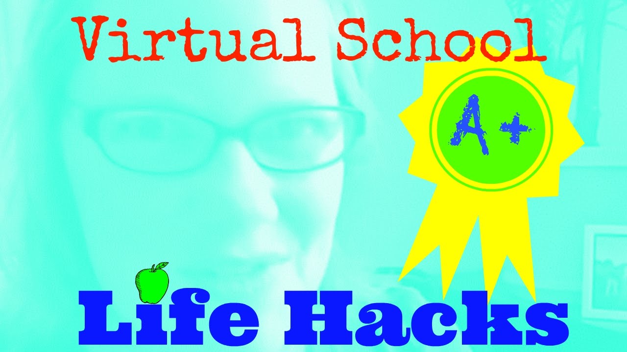 5 Back To School &ldquo;Life Hacks&rdquo; for Virtual School