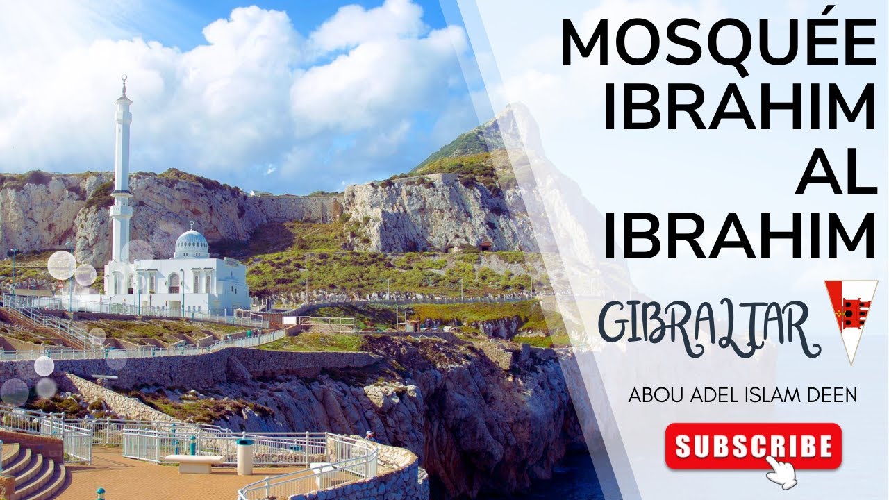 La mosqu&eacute;e Ibrahim-al-Ibrahim &agrave; Gibraltar, la mosqu&eacute;e la plus au sud de l'Europe