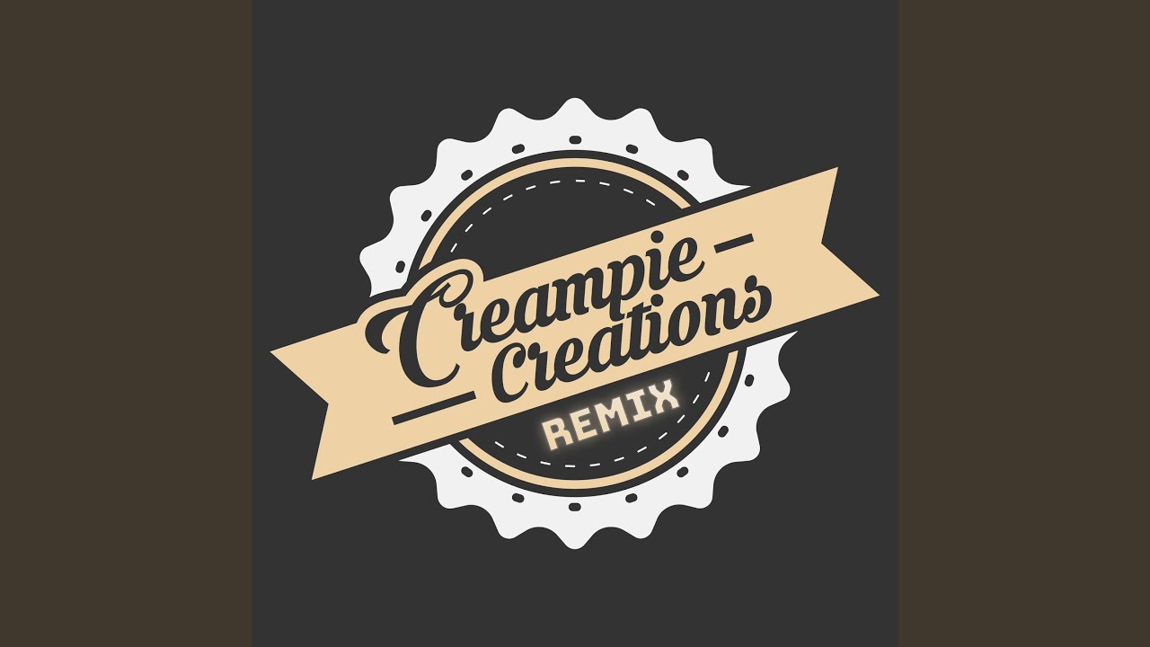 Creampie (Remix)