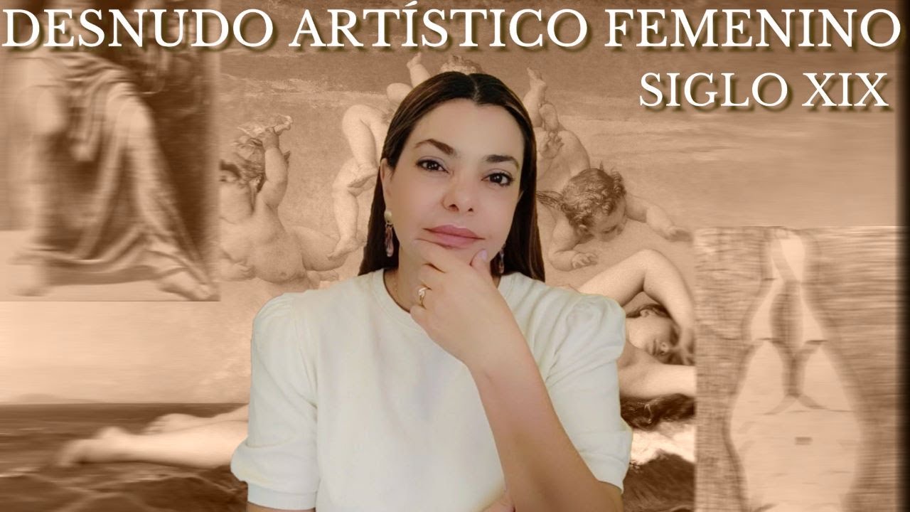 El Desnudo Artístico Femenino en el Siglo XIX.