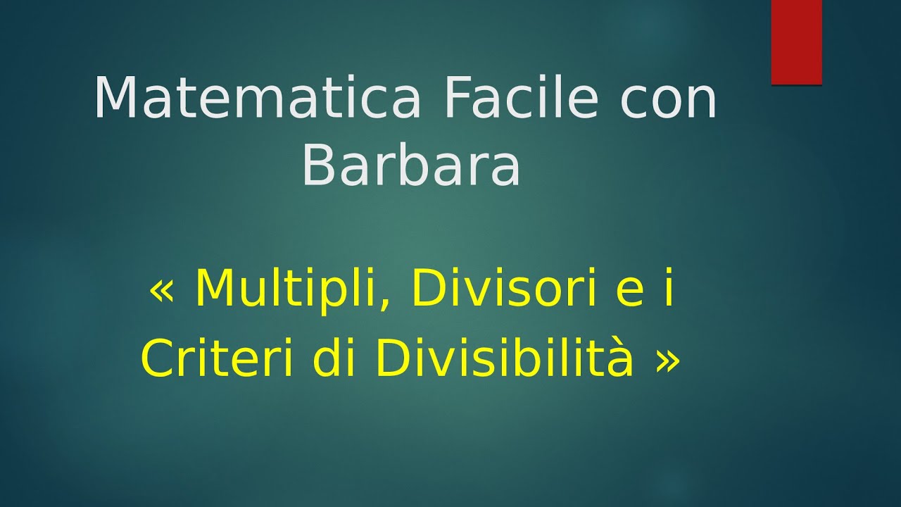 MULTIPLI, DIVISORI E I CRITERI DI DIVISIBILITA'
