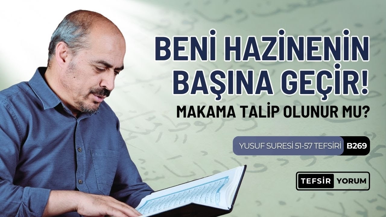 Yusuf Suresi Tefsiri | 51-57. Ayetler | Tefsir&Yorum B0269 | Seyfettin Huca