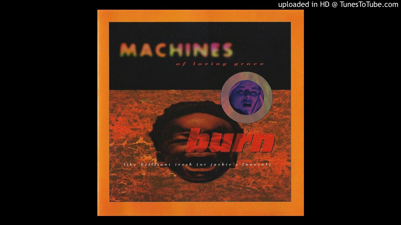 Machines of Loving Grace - Burnt Offering (120 BPM) (Trent Reznor Remix)