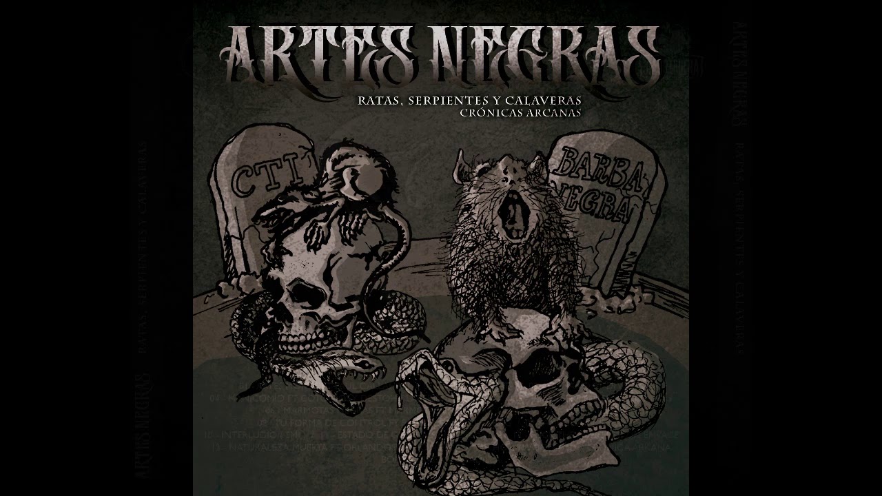 Artes Negras - Ratas, serpientes y calaveras 2019 (Disco completo)