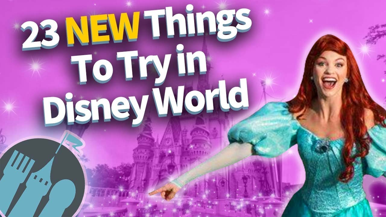 23 New Things to Try in Disney World