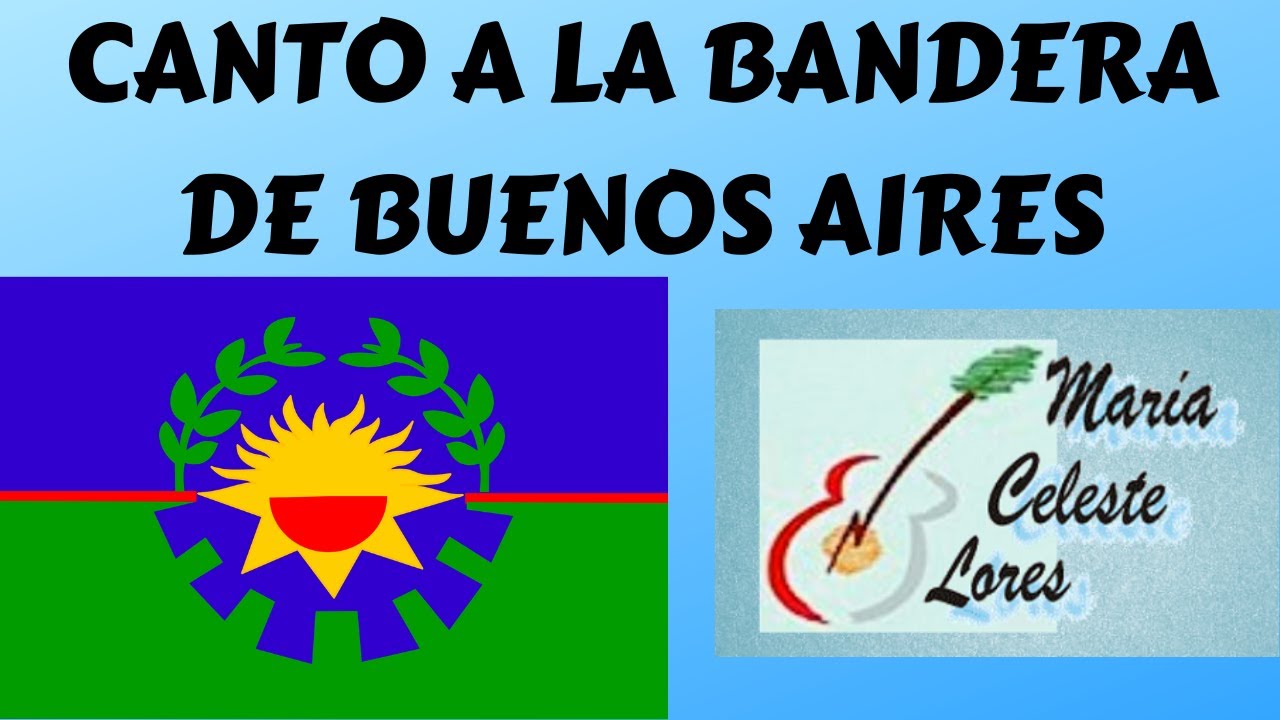 CANTO A LA BANDERA DE BUENOS AIRES #mariacelestelores