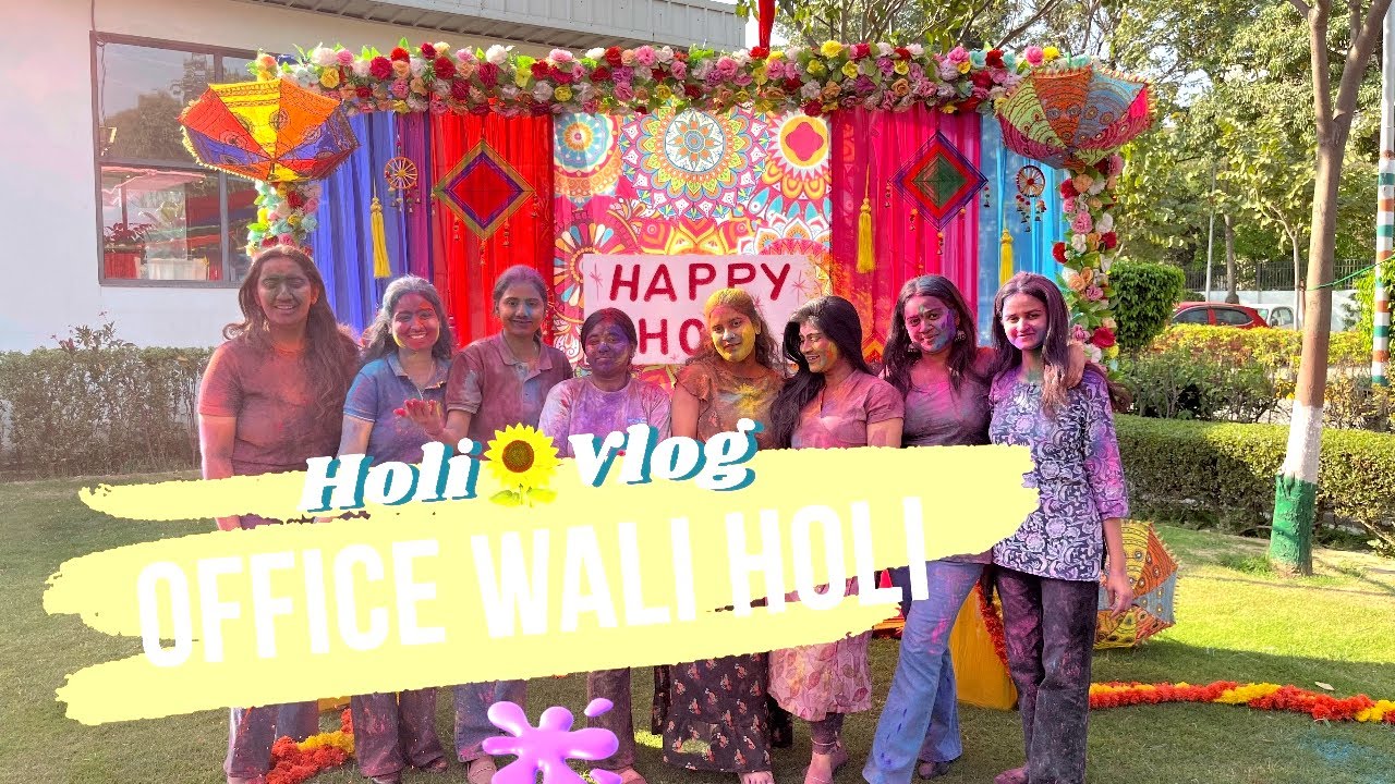 Office Wali Holi | Purane Dosto Ko Miss Kiya | #holivlog 