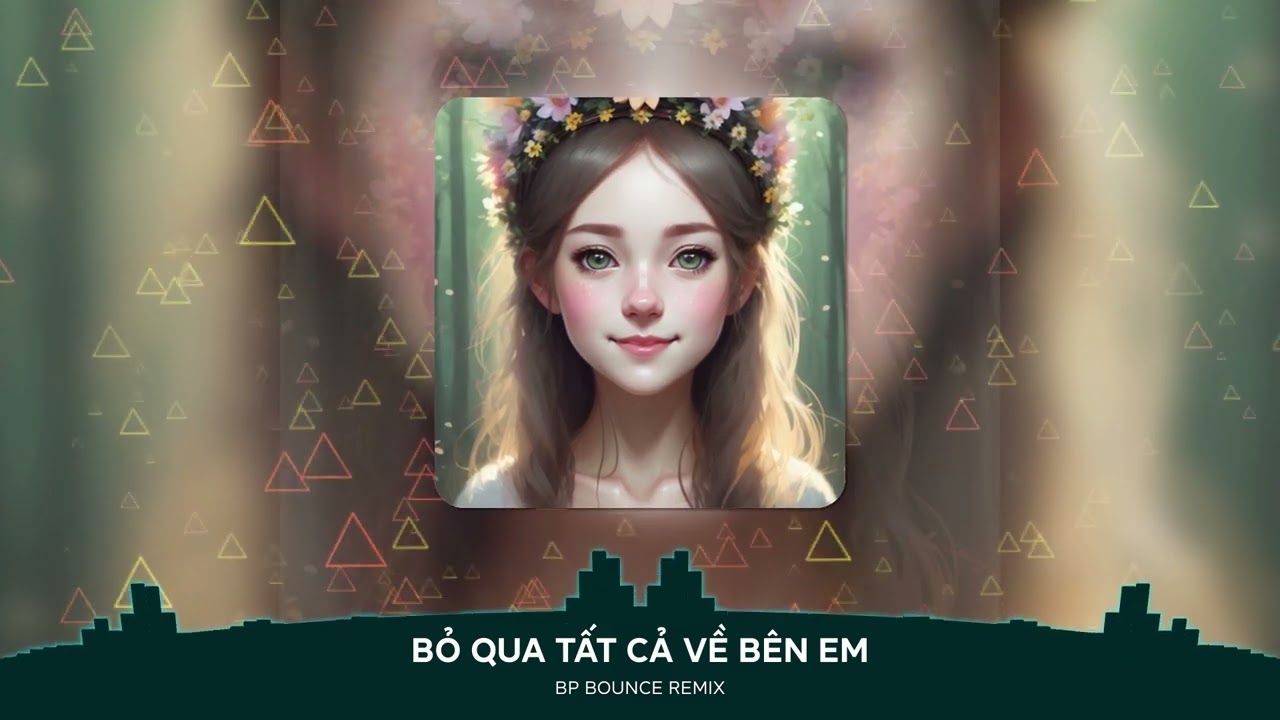 Bỏ Qua Tất Cả Về B&ecirc;n Em - Huong D - BP Bounce Remix - Playlist Remix Nhạc Việt 2023 Hot TikTok