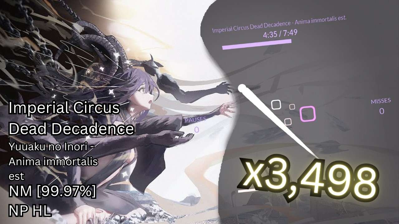 Imperial Circus Dead Decadence - Yuuaku no Inori - Anima immortalis est. [1 MISS] NP HL | Rhythia