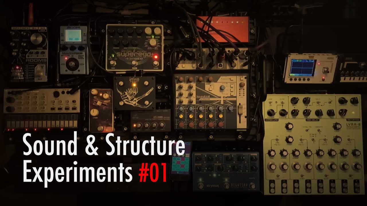 Sound & Structure Experiments #01 [Improvised Ambient / Drone Session]
