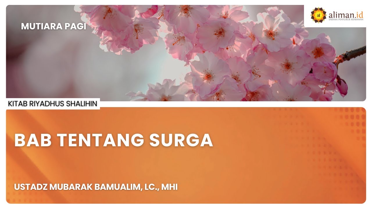 LIVE Serial Hadits | Ustadz Mubarak Bamualim, Lc., M.H.I -Kitab Riyadhus Shalihin : Bab Surga