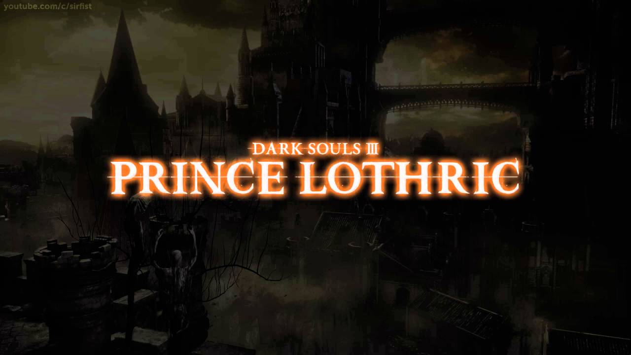 Prince Lothric Dialogue (Dark Souls III)