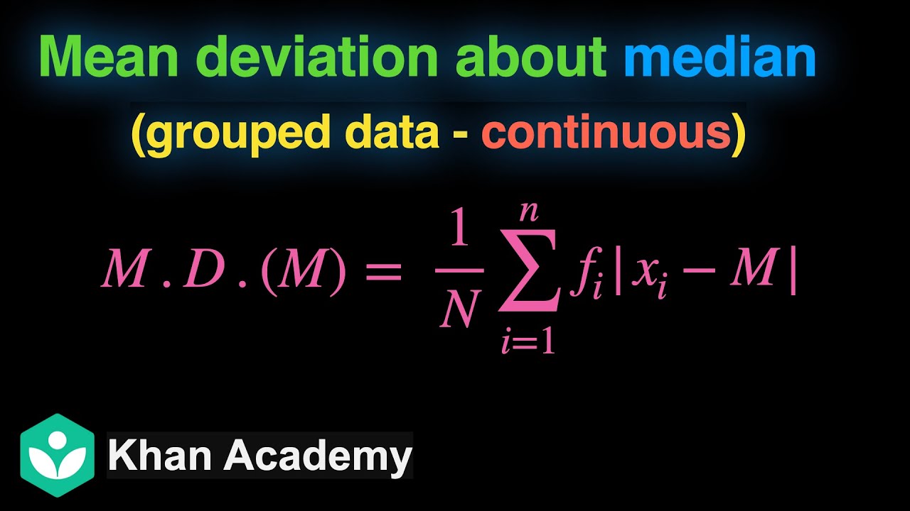 Mean deviation about median (grouped data - continuous)| Statistics | Grade 11 | Math | Khan Academy