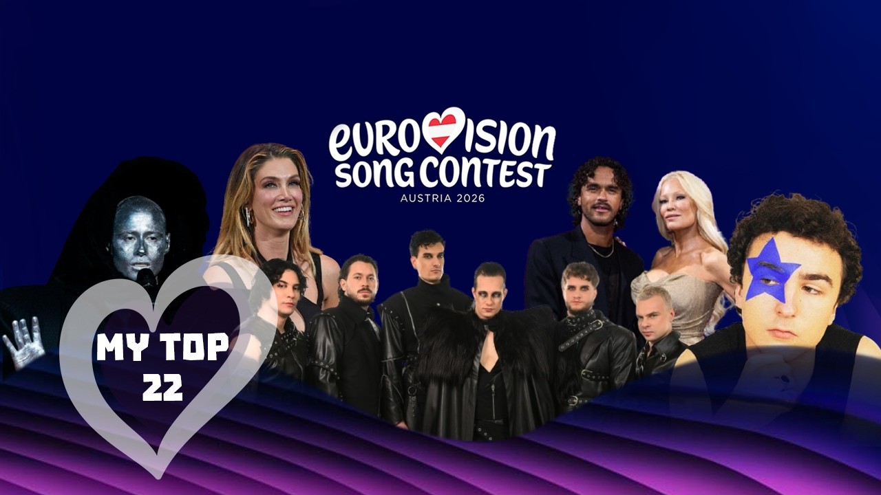 Eurovision 2026 My Top 22 so far (with comments and ratings)
