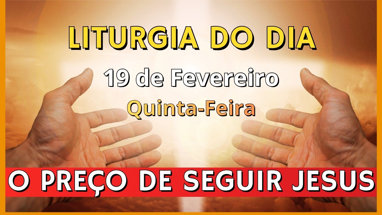 LITURGIA DIÁRIA | EVANGELHO DO DIA 19/02/2026 | LITURGIA DO DIA EM ÁUDIO