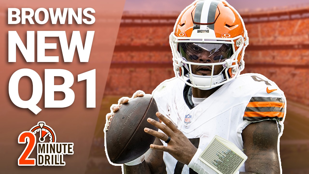 Watson named Browns' starting quarterback : 2 Minute Drill