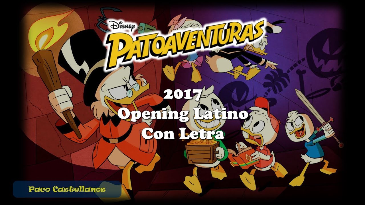 PatoAventuras 2017 - Opening Latino Completo (Letra)