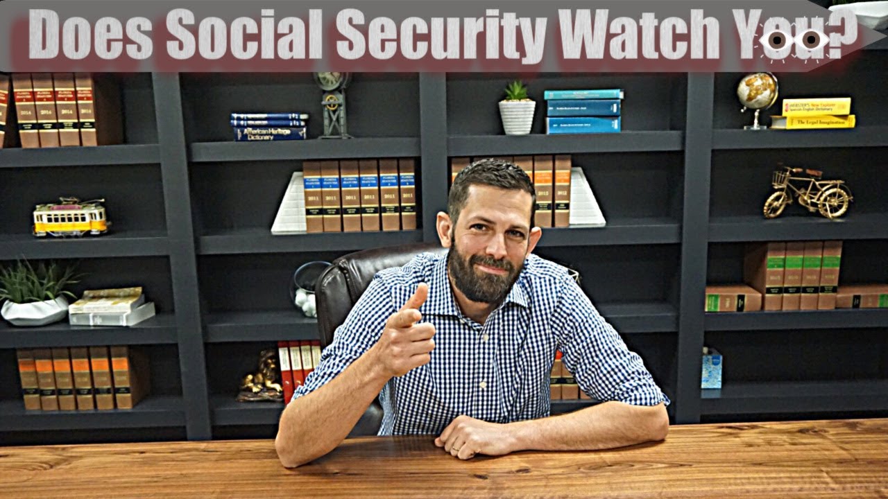 Does Social Security Watch You?