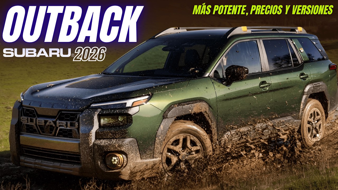 ¡Llego! NUEVA SUBARU OUTBACK 2026: Más POTENTE y Más TODOTERRENO Precios y Versiones! 🚀