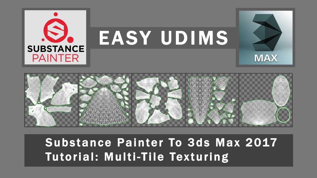 Easy UDIMs - Substance Painter & 3dsMax 2017 Multi tile Tutorial