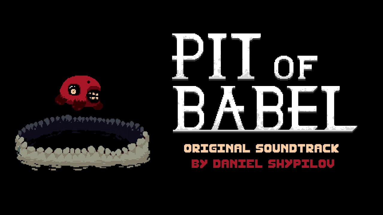 Pit of Babel OST - Pit of Babel (Final Orb)