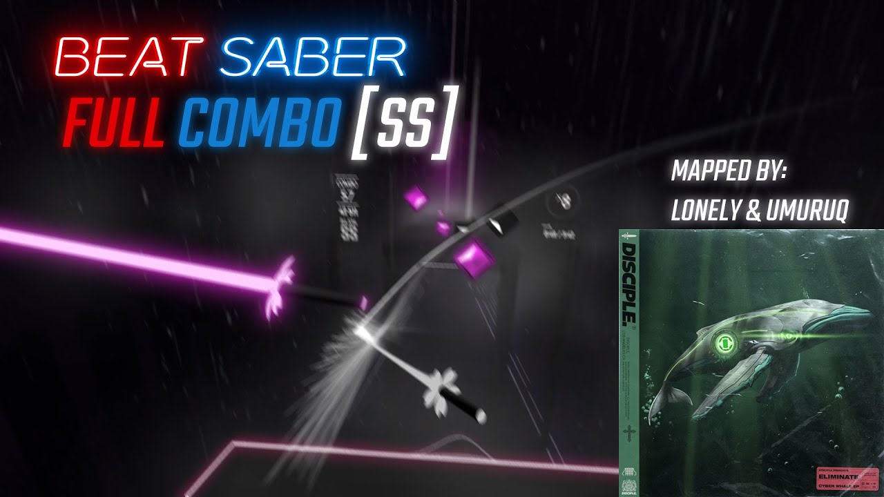 [Beat Saber] Eliminate - Cyber Whale [SS FC] [Expert +]