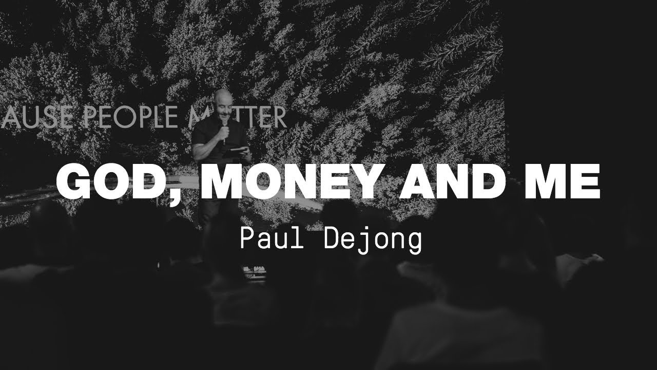 God, Money and Me | Paul Dejong
