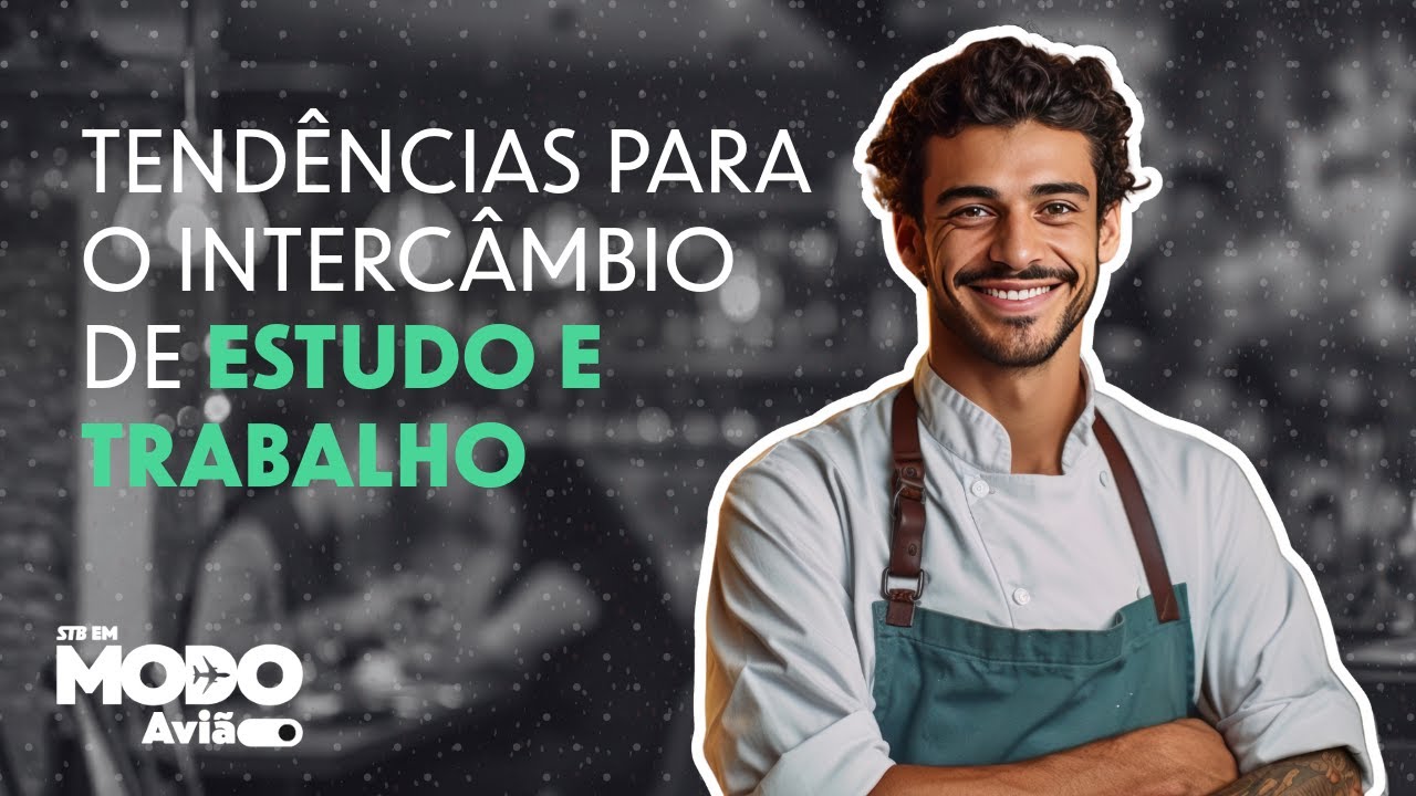 Podcast | Tendências para o Intercâmbio de Estudo e Trabalho 