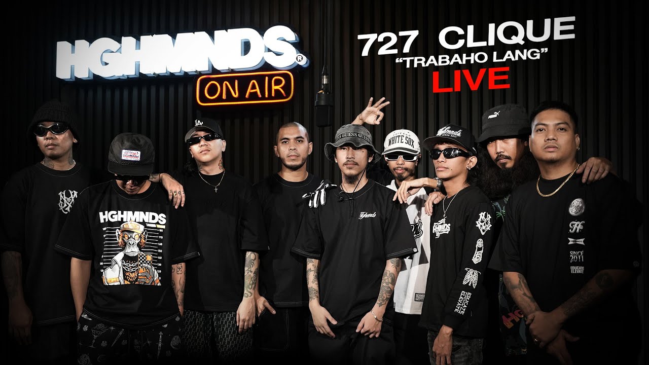 727 Clique | Trabaho Lang (HGHMNDS On Air)