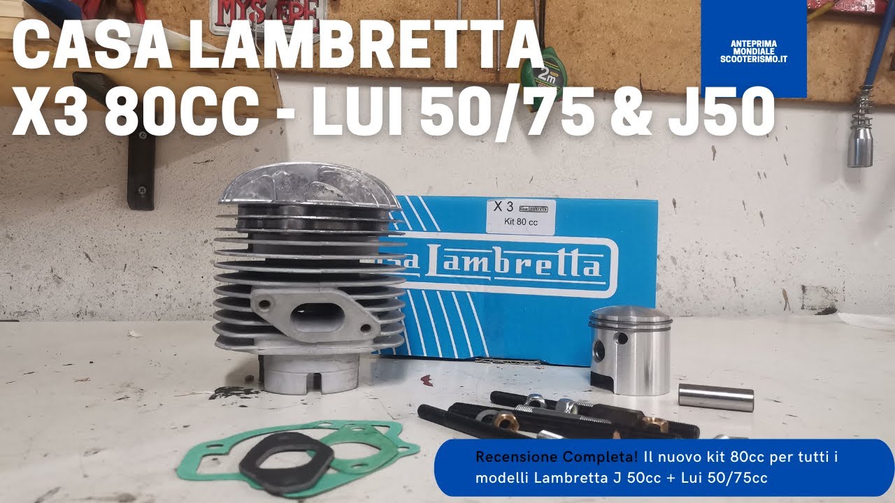 ANTEPRIMA MONDIALE! Kit elaborazione Casa Lambretta X3 80cc per Lui 50/75cc & J50