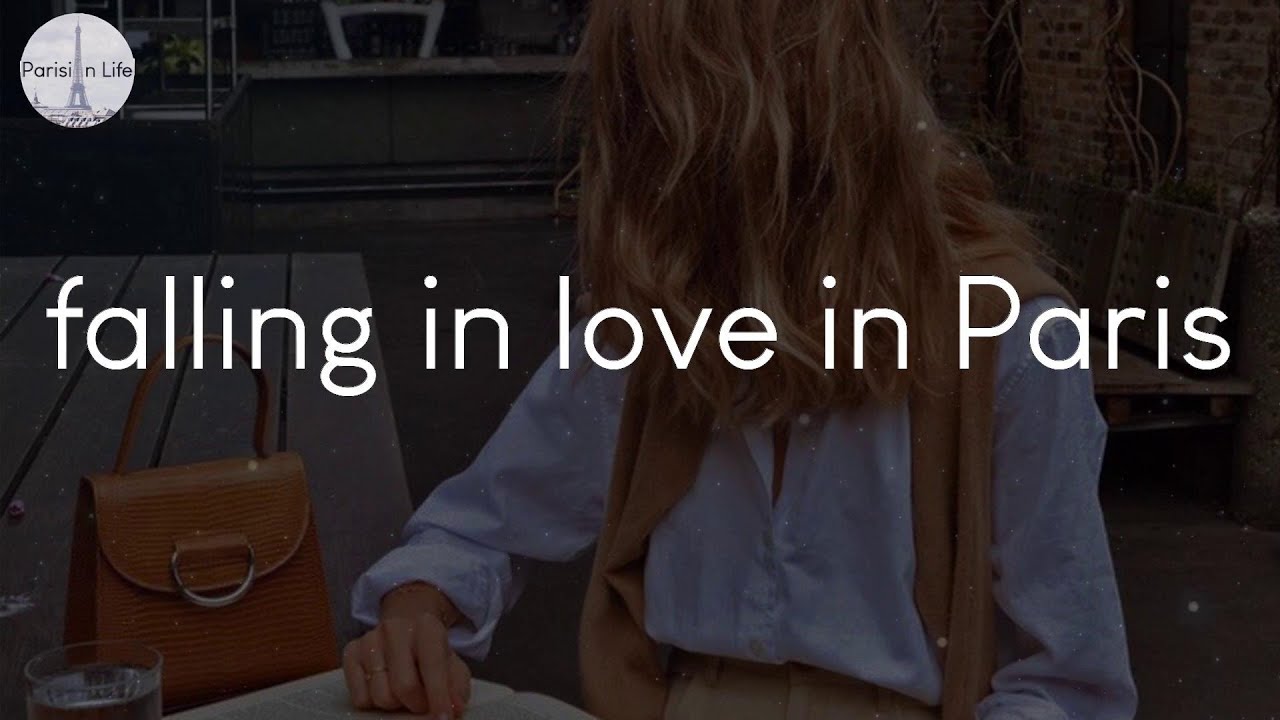 A playlist for falling in love in Paris - French chill music