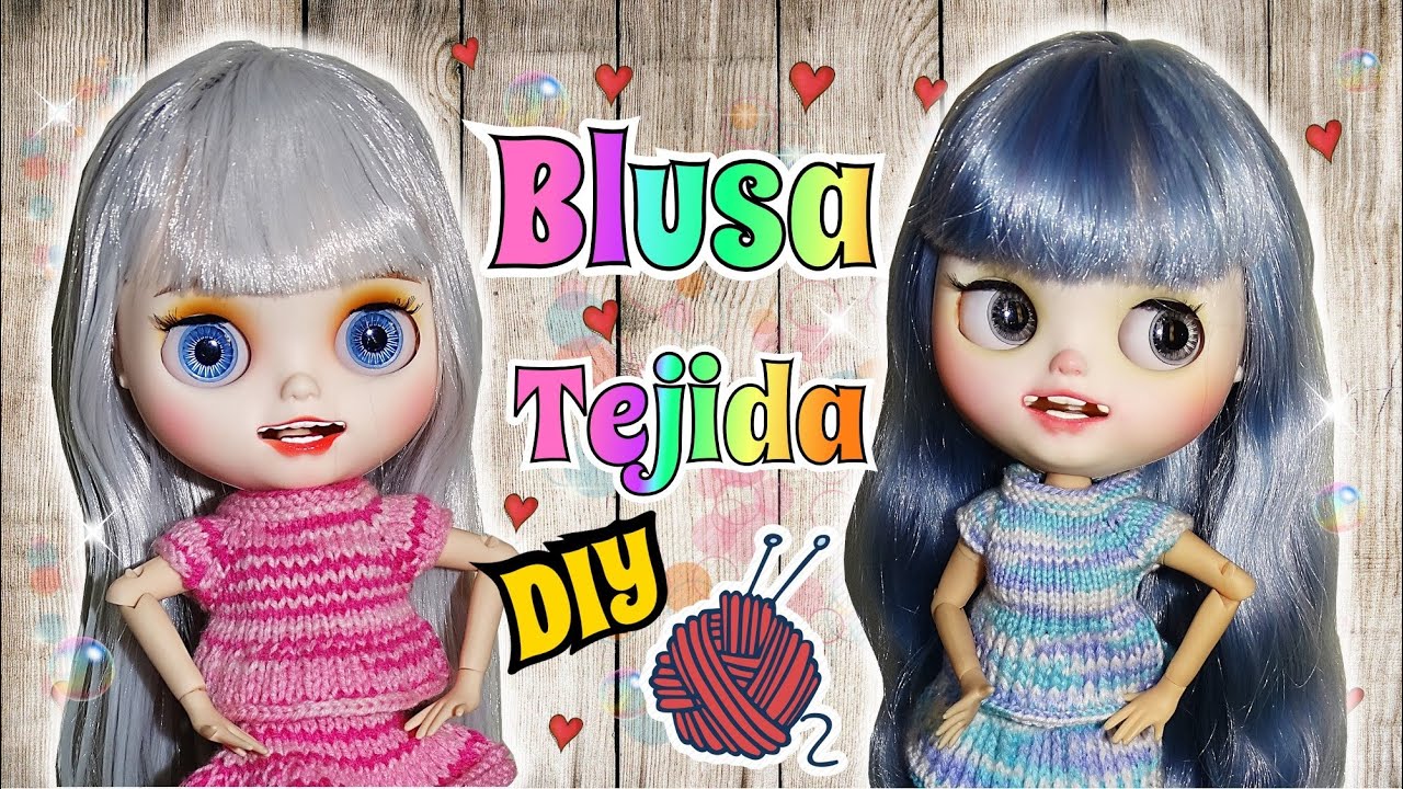 Como hacer una Blusa Tejida para tu muñeca Blythe Tutorial dos agujas DIY
