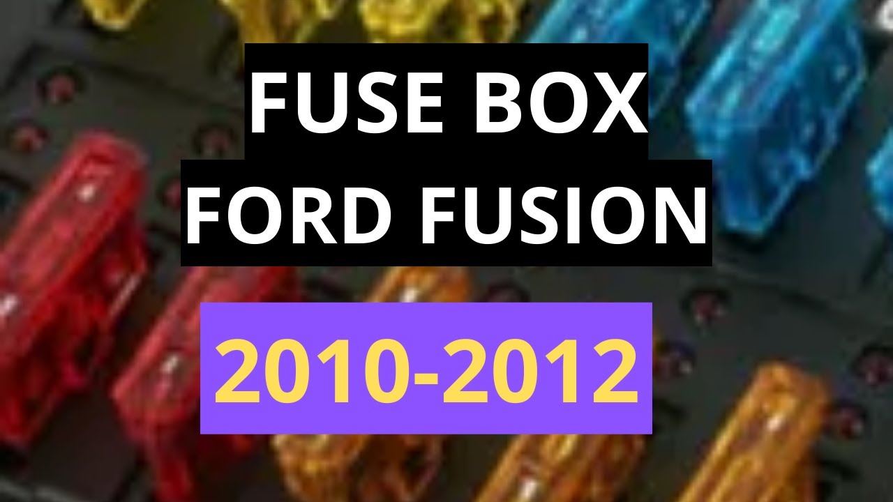 FUSE BOX and DIAGRAM Ford Fusion [ 2010/2012 ]