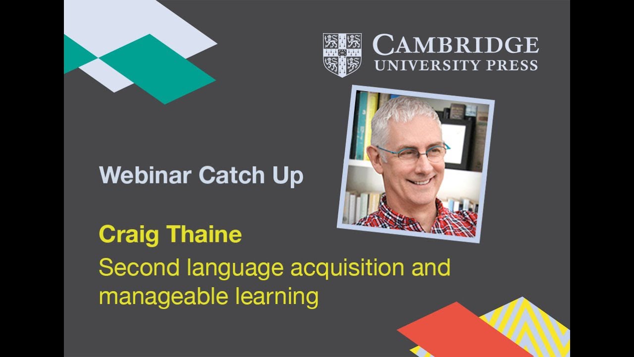 Second language acquisition and manageable learning - Craig Thaine