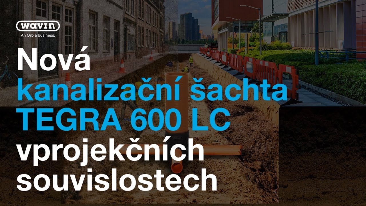 Webinář: Nová kanalizační šachta TEGRA 600 LC v projekčních souvislostech