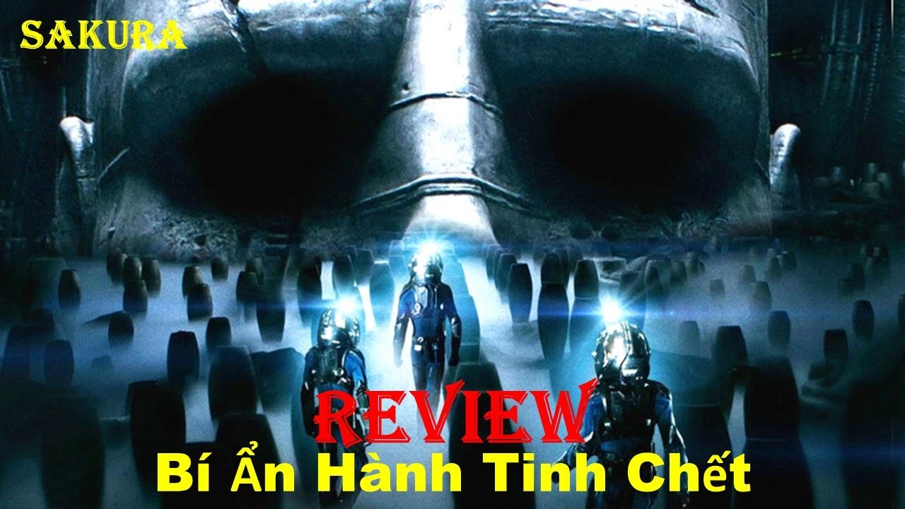 REVIEW PHIM B&Iacute; ẨN H&Agrave;NH TINH CHẾT || PROMETHEUS || SAKURA REVIEW