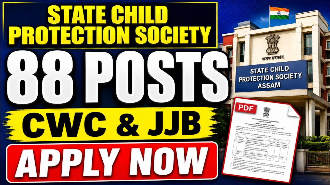SCPS Assam Recruitment 2026 | 88 Posts | CWC & JJB Vacancy | Apply Offline | Assam Govt Jobs 2026