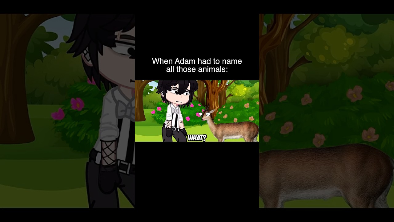 Gacha Life Reacts To: When Adam Had To Name All Those Animals