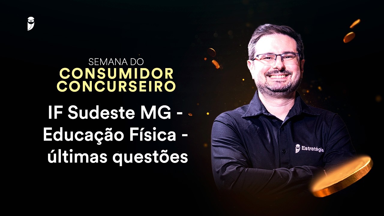 IF Sudeste MG - Educação Física - últimas questões