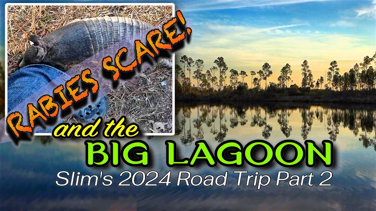 Rabies Scare and the Big Lagoon: Slim's 2024 Travels Part 2