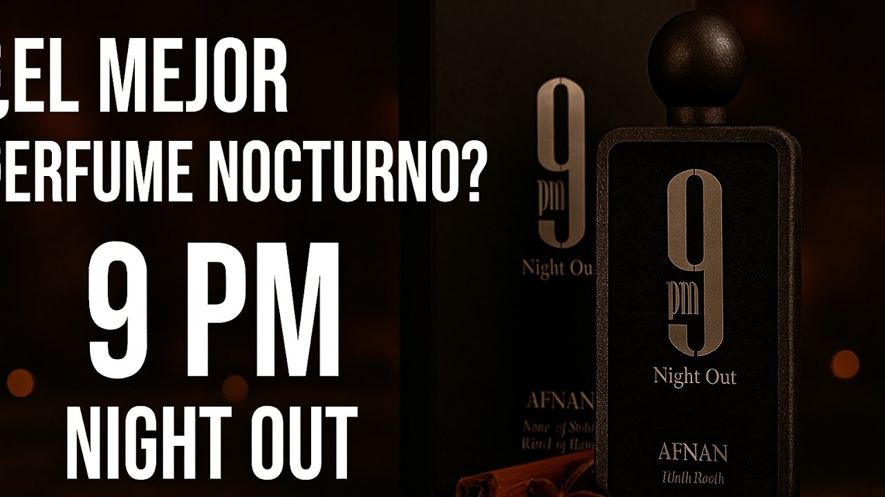 Reseña Afnan 9pm Night Out Español- Fraganceros Colombia 