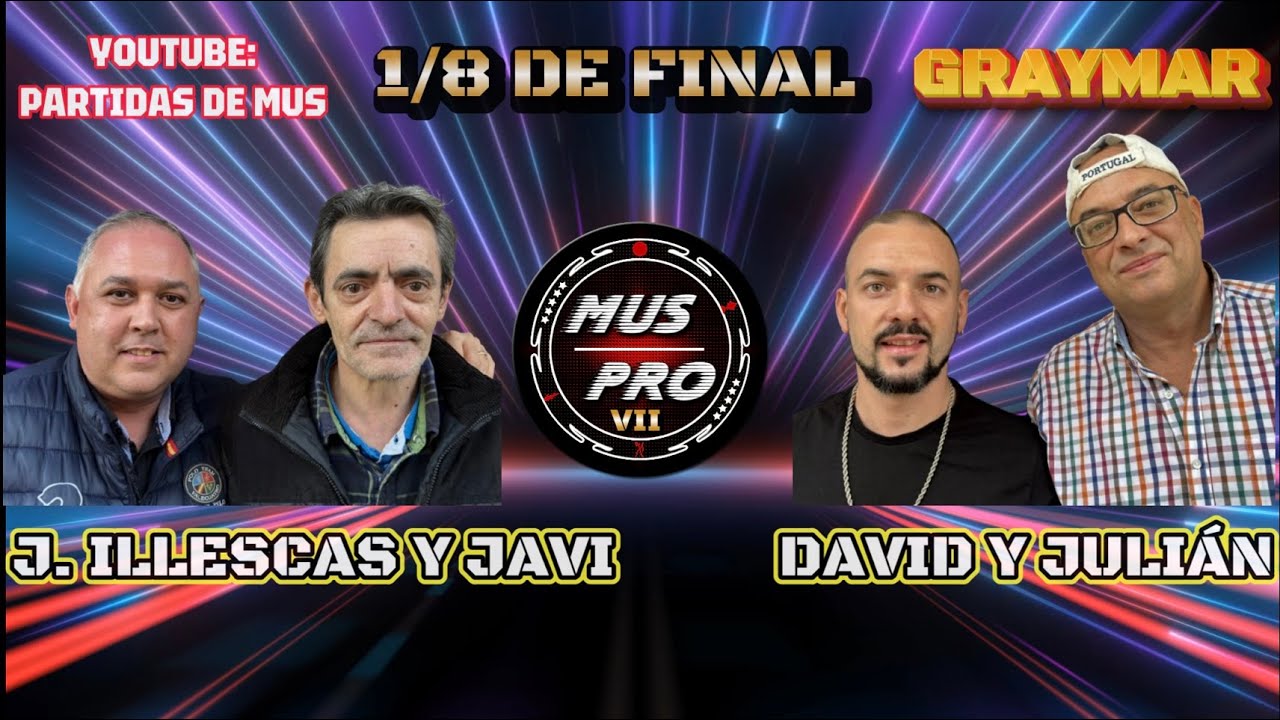 MUS PRO VII SÚPER 10. 1/8 DE FINAL. José Illescas y Javi González vs David Esteban y Julián Esteban